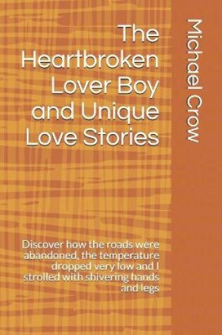 Cover of The Heartbroken Lover Boy and Unique Love Stories