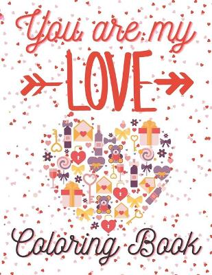 Book cover for You Are My LOVE Coloring Book