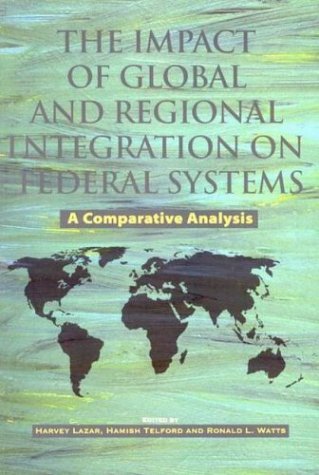 Book cover for The Impact of Global and Regional Integration on Federal Systems