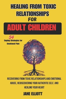 Book cover for Healing From Toxic Relationships For Adult Children