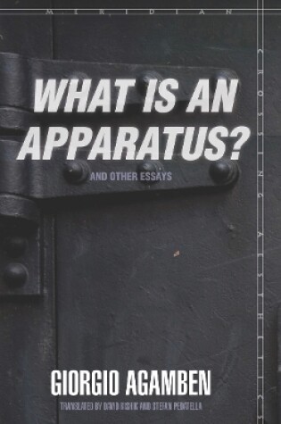 Cover of "What Is an Apparatus?" and Other Essays