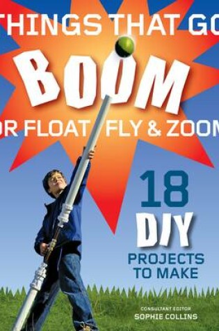 Cover of Things That Go Boom Or Float, Fly, and Zoom