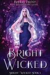 Book cover for Bright Wicked