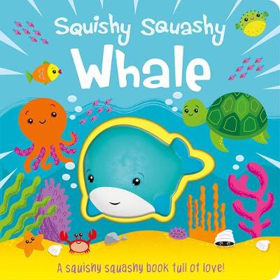 Cover of Squishy Squashy Whale