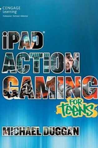 Cover of iPad Action Gaming for Teens