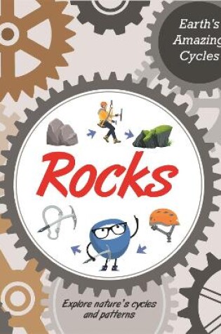 Cover of Earth's Amazing Cycles: Rocks