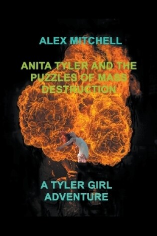 Cover of Anita Tyler and the Puzzles of Mass Destruction