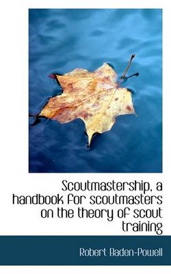 Book cover for Scoutmastership, a Handbook for Scoutmasters on the Theory of Scout Training
