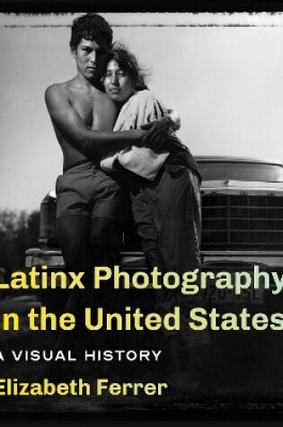 Cover of Latinx Photography in the United States