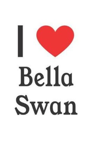 Cover of I Love Bella Swan