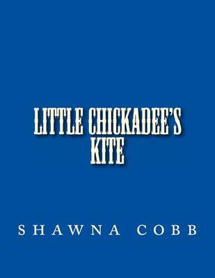 Book cover for Little Chickadee's Kite