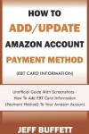 Book cover for How To Add/Update Amazon Account Payment Method (Ebt Card Information)