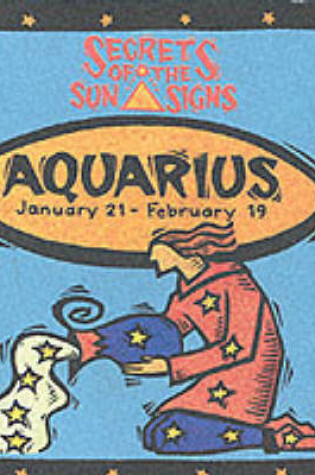 Cover of Aquarius: January 21 - February 19