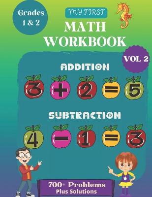 Book cover for My first Math addition and subtraction workbook for Grades 1 and 2. Vol 2