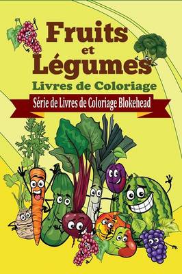 Book cover for Fruits et Legumes Livres de Coloriage