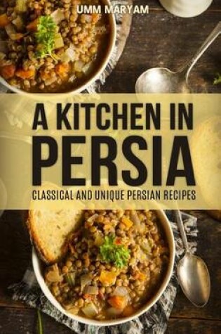 Cover of A Kitchen in Persia