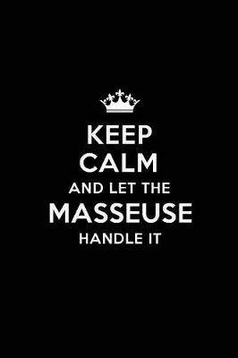 Book cover for Keep Calm and Let the Masseuse Handle It