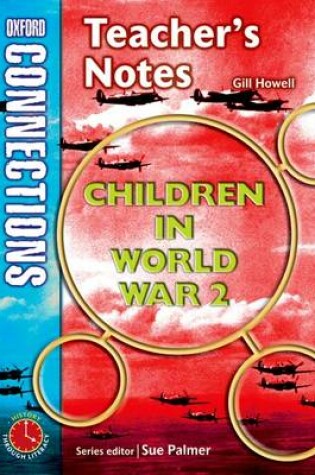 Cover of Oxford Connections Year 4 History Children in World War 2 Teacher Resource Book