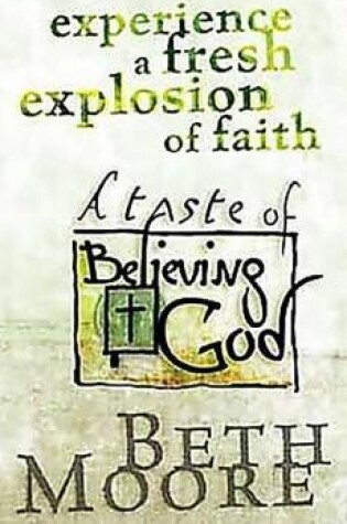 Cover of Experience A Fresh Explosion Of Faith:Taste Of Believing God