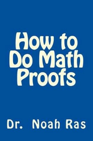 Cover of How to Do Math Proofs