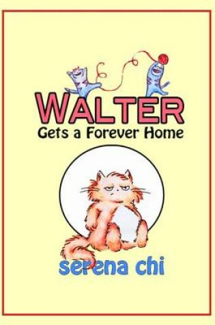 Cover of Walter Gets a Forever Home