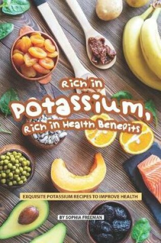 Cover of Rich in Potassium, Rich in Health Benefits