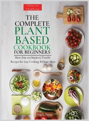Book cover for The Complete Plant Based Cookbook for Beginners