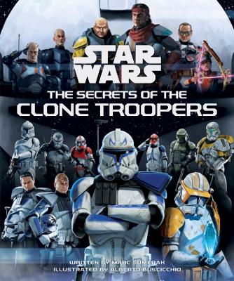 Book cover for Star Wars: The Secrets of the Clone Troopers