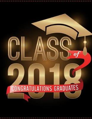 Book cover for Class of 2018 Congratulations Graduates