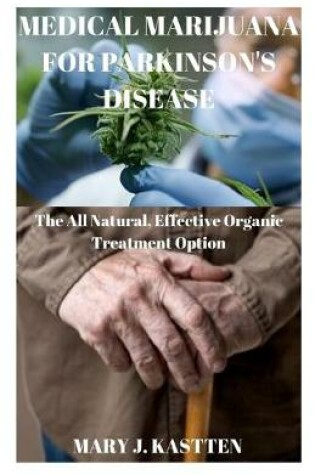 Cover of Medical Marijuana for Parkinson's Disease