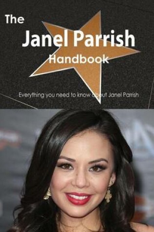 Cover of The Janel Parrish Handbook - Everything You Need to Know about Janel Parrish