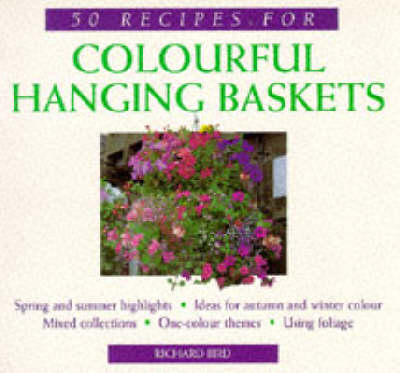 Book cover for 50 Recipes for Colourful Hanging Baskets