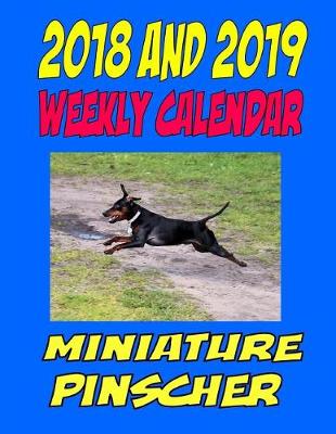 Book cover for 2018 and 2019 Weekly Calendar Miniature Pinscher