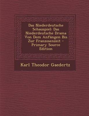 Book cover for Das Niederdeutsche Schauspiel