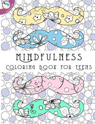 Book cover for Mindfulness Coloring Book for Teens