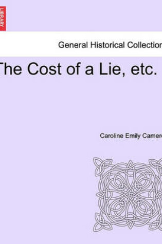 Cover of The Cost of a Lie, Etc.