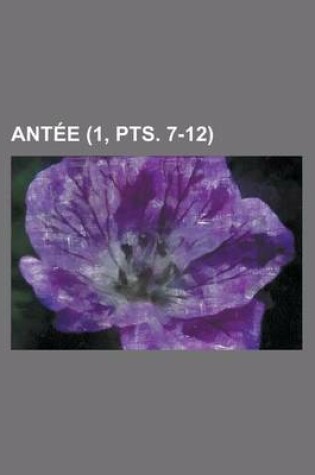 Cover of Antee (1, Pts. 7-12)