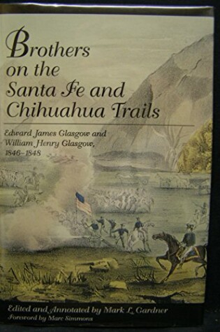 Cover of Brothers on the Santa Fe and Chihuahua Trails