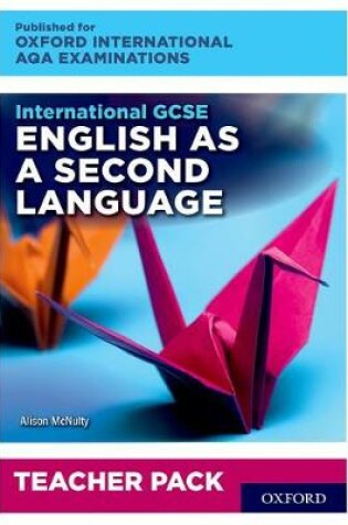 Cover of International GCSE English as a Second Language for Oxford International AQA Examinations
