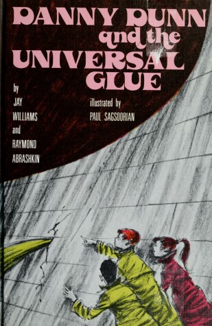 Book cover for Danny Dunn and the Universal Glue