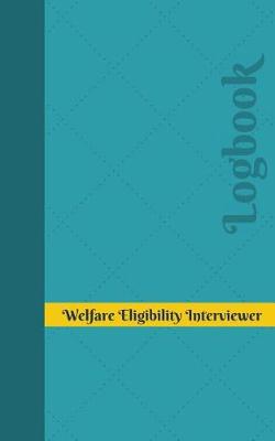 Book cover for Welfare Eligibility Interviewer Log