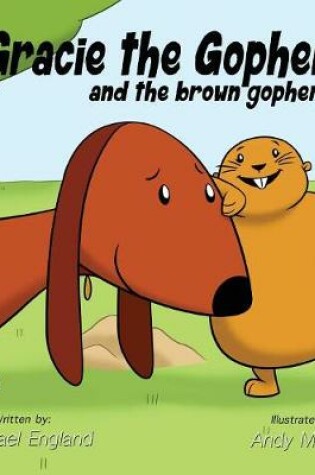 Cover of Gracie the Gopher and the Brown Gopher