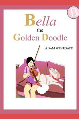 Cover of Bella the Golden Doodle