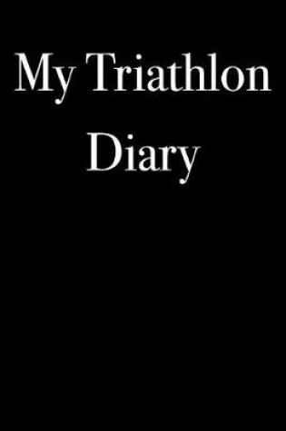 Cover of My Triathlon Diary