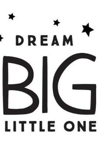Cover of Dream big little one
