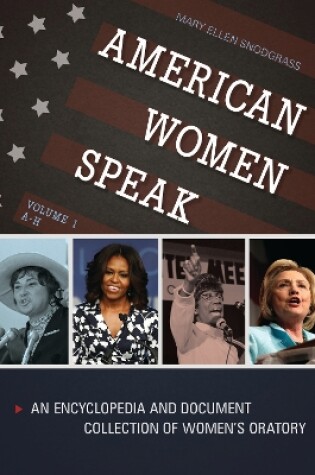 Cover of American Women Speak: An Encyclopedia and Document Collection of Women's Oratory [2 Volumes]