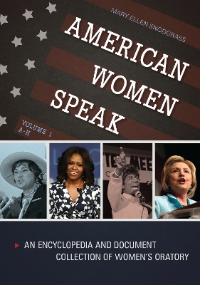 Book cover for American Women Speak: An Encyclopedia and Document Collection of Women's Oratory [2 Volumes]