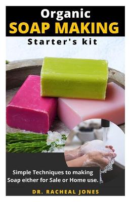 Book cover for Organic Soap Making Starter's Kit
