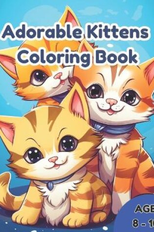 Cover of Adorable Kittens Coloring Book