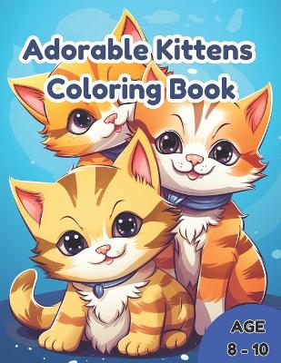 Book cover for Adorable Kittens Coloring Book